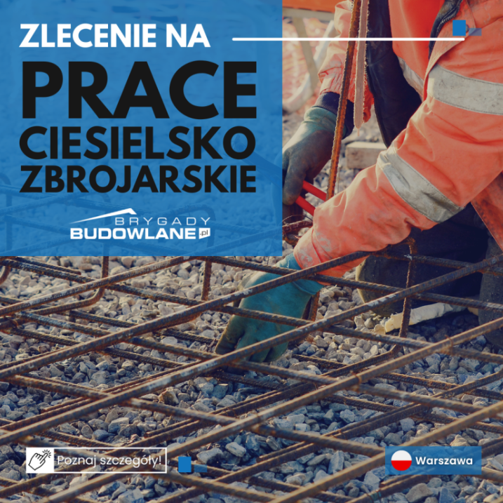 Prace ciesielsko-zbrojarskie na terenie Warszawy - od zaraz