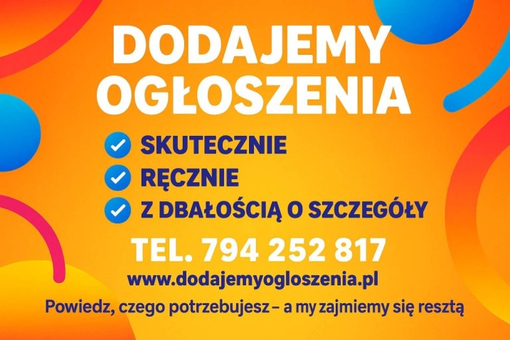 Dodajemy ogłoszenia  - do 800 portali, lokalnie lub w całej Polsce