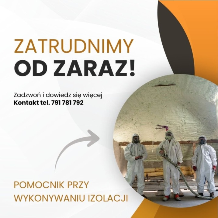 POSZUKUJEMY PRACOWNIKA - POMOCNIK PRZY WYKONYWANIU IZOLACJI