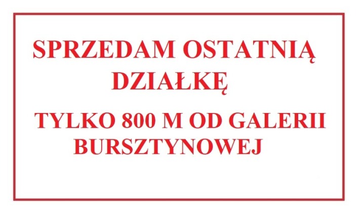 Sprzedam ostatnią z 4 działek w Ostrołęce 800m od Galerii Bursztynowej