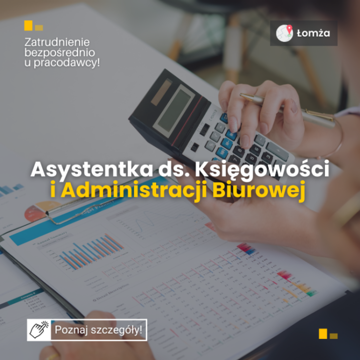 Asystentka ds. Księgowości i Administracji Biurowej  - ŁOMŻA