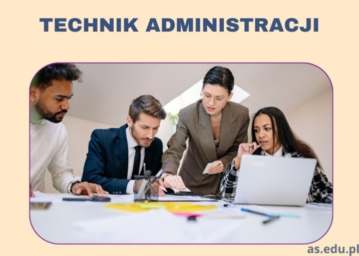 TECHNIK ADMINISTRACJI - ZAWÓD W 4 SEMESTRY!