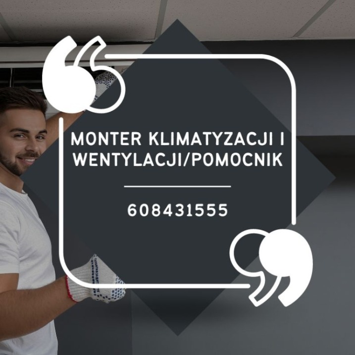 Monter instalacji wentylacyjnych, Pomocnik montera - Ostrołęka