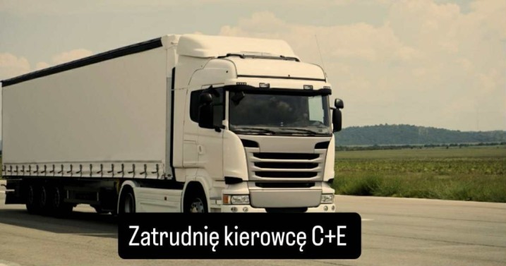 Zatrudnię kierowcę C+E praca na kraj i bliską zagranicę