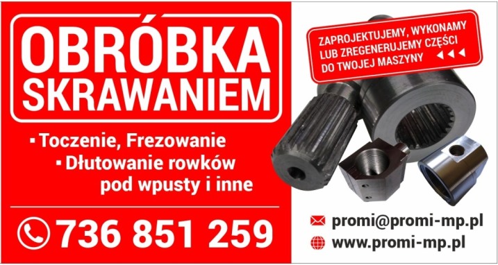 Obróbka skrawaniem I Toczenie I Frezowanie I Dłutowanie I Regeneracja i Produkcja Części I Maszyny Specjalne I Oprzyrządowanie