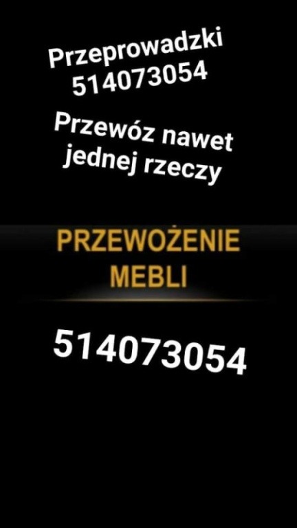 Przewóz Mebli tel 514-073-054 Transport Door to Door Wnoszenie Znoszenie Przeprowadzki Wywóz Starych Mebli itp tel 514-073-054