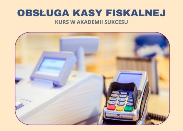 KURS OBSŁUGI KASY FISKALNEJ