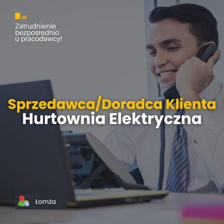 Sprzedawca / Doradca Klienta w Hurtowni Elektrycznej - Łomża