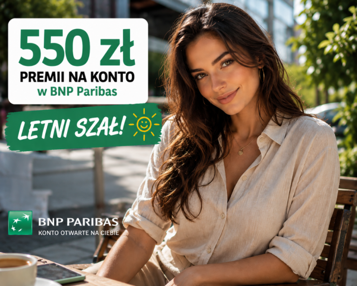 550 zł premii za konto BNP Paribas w promocji „Letni szał”