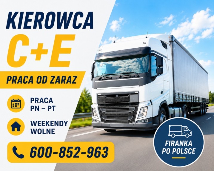 KIEROWCA C+E – PRACA OD ZARAZ | WEEKENDY WOLNE