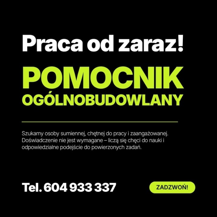POSZUKUJEMY PRACOWNIKA - POMOCNIK OGÓLNOBUDOWLANY